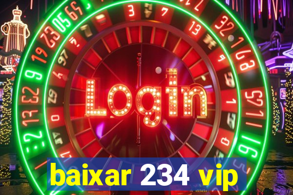 baixar 234 vip